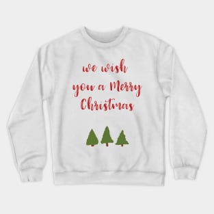 "We Wish You a Merry Christmas" Christmas Card Crewneck Sweatshirt